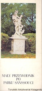 Mały przewodnik po Parku Sanssouci  / Hubertus Schlaebe  (oprac.)