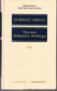 Wyprawa Aleksandra Wielkiego / Flawiusz Arrian [Seria Arcydzieła Kultury Antycznej]