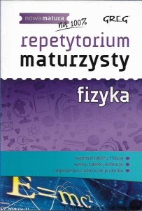 Repetytorium maturzysty fizyka : Nowa matura / Elżbieta Senderska 