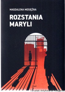 Rozstania Maryli / Magdalena Mosiężna