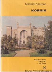 Zwiedzamy zabytki i muzea: Kórnik / Marceli Kosman