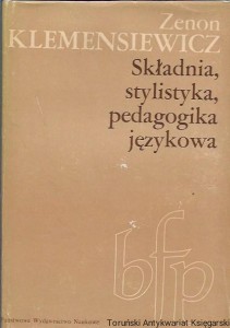 Składnia, stylistyka, pedagogika językowa : Biblioteka Filologii Polskiej, Seria A Językoznawstwo / Zenon Klemensiewicz 