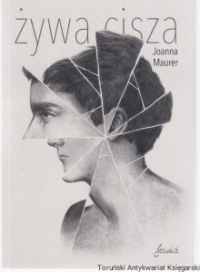 Żywa cisza / Joanna Maurer