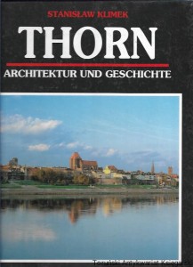 Thorn Architektur und Geschichte / Stanisław Klimek