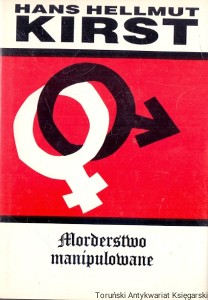 Morderstwo manipulowane  / Hans Hellmut Kirst  