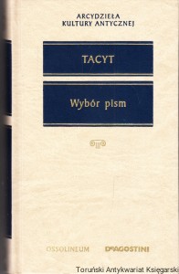 Wybór pism / Tacyt [Seria Arcydzieła Kultury Antycznej]