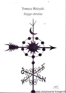 Księga obrotów  / Tomasz Różycki