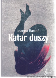 Katar duszy / Joanna Bartoń