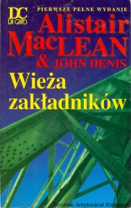 Wieża zakładników  / Alistair MacLean, John Denis  
