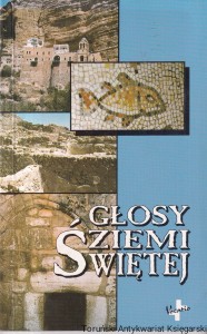 Głosy ziemi świętej / oprac. ks. Waldemar Chrostowski
