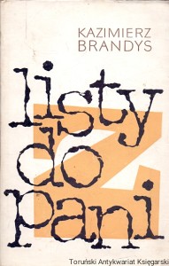 Listy do pani  Z. : Wspomnienia z teraźniejszości 1957-1961  / Kazimierz Brandys  