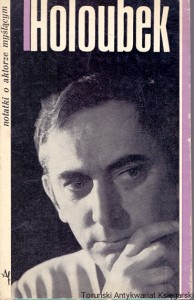 Gustaw Holoubek : Notatki o aktorze myślącym  /  Maria Czanerle   