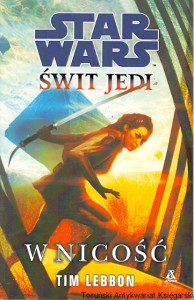 Świat Jedi : Star Wars : W nicości  / Tim Lebbon 