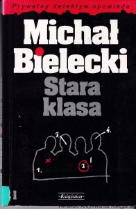 Stara klasa / Michał Bielecki