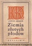 Ziemia złotych płodów : Klub dobrej książki  / Jorge Amado  