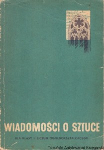 Wiadomości o sztuce : Dla klasy II liceum ogólnokształcącego  / Jacek Antoni Zieliński  
