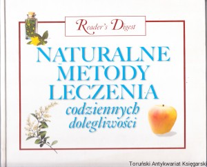 Naturalne metody leczenia codziennych dolegliwości