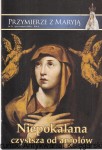 Przymierze z Maryją : nr 53 lipiec/sierpień 2010 : Niepokalana czystsza od aniołów / Bogusław Bajor (red. naczelny)