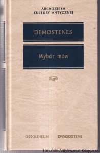 Wybór mów / Demostenes [Seria Arcydzieła Kultury Antycznej]