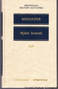 Wybór komedii i fragmentów / Menander, Jerzy Łanowski (oprac.). Porównanie krytyczne Arystofanesa i Menandra / Pseudo-Plutarch [Arcydzieła Kultury Antycznej]