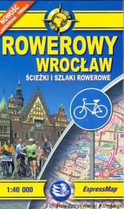 Rowerowy Wrocław : Ścieżki i szlaki rowerowe  / Brak autora  