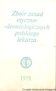 Zbiór zasad etyczno-deontologicznych polskiego lekarza  / Praca zbiorowa  