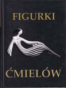 Figurki z porcelany Ćmielów / Adam Spała (oprac.)