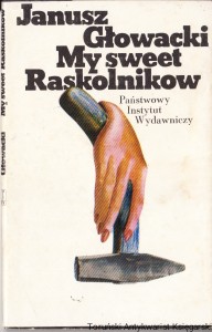 My sweet Raskolnikow Obciach / Janusz Głowacki 