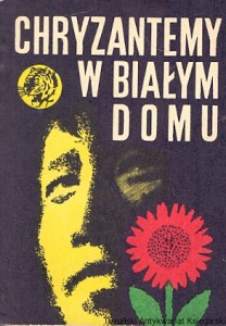 Chryzantemy w białym domu : Seria z żółtym tygrysem  / Stanisław Lewicki 