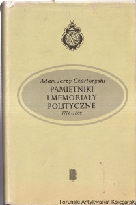 Pamiętniki i memoriały polityczne 1776-1809 / Adam Jerzy Czartoryski