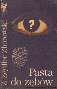 Pasta do zębów : Klub srebrnego klucza  / Zygmunt Zeydler Zborowski  