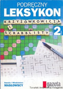 Podręczny leksykon krzyżówkowicza i scrabblisty 2 : Gazeta Wyborcza / Danuta i Włodzimierz Masłowscy   