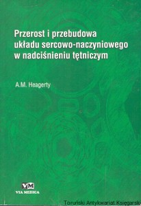 Przerost i przebudowa układu sercowo-naczyniowego w nadciśnieniu tętniczym  / A. M. Heagerty  