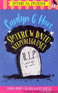 Śmierć w dniu niepodległości : Śmierć na życzenie 11  / Carolyn G. Hart 