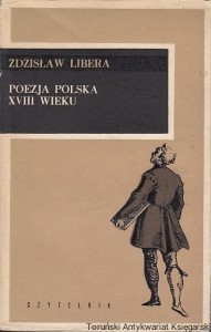 Poezja polska XVIII wieku / Zdzisław Libera