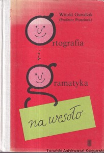 Ortografia i gramatyka na wesoło / Witold Gawdzik (Profesor Przecinek)