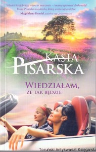 Wiedziałam ze tak będzie  / Kasia Pisarska  