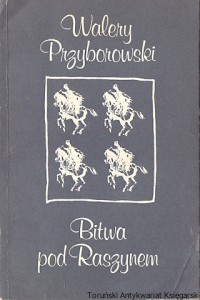 Bitwa pod Raszynem  / Walery Przyborowski   