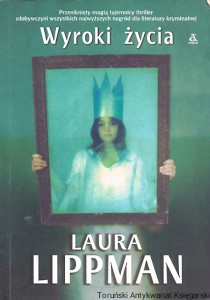 Wyroki życia  / Laura Lippman  