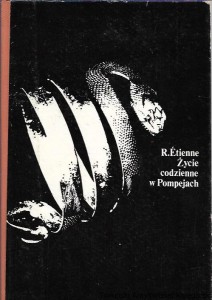 Życie codzienne w Pompejach / Robert Etienne 