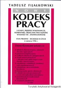 Nowy kodeks pracy : Ustawy, przepisy wykonawcze, komentarz, orzecznictwo sądowe / Tadeusz Fijałkowski 