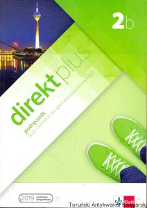 Direkt plus 2b : Podręcznik język niemiecki dla szkół ponadpodstawowych  / Giorgio Motta, Beata Ćwikowska  