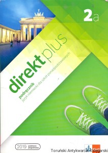 Direkt plus 2a : Podręcznik język niemiecki dla szkół ponadpodstawowych  / Giorgio Motta, Beata Ćwikowska  