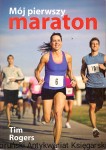Mój pierwszy maraton  / Tim Rogers   
