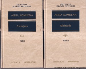 Aleksjada Tom I i II / Anna Komnena [Seria Arcydzieła Kultury Antycznej] 