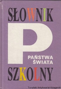 Słownik Szkolny Państwa Świata / Tadeusz Mołdawy (red.)