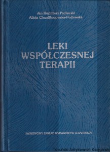 Leki współczesnej terapii / Jan Kazimierz Podlewski, Alicja Chwalibogowska-Podlewska 