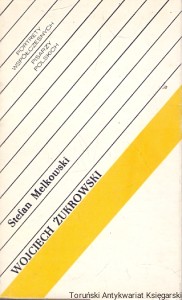 Wojciech Żukrowski : Portrety współczesnych pisarzy polskich  / Stefan Melkowski  