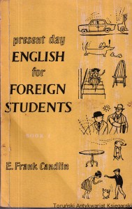 Present day English for Foreign Students Book 1 / E. Frank Candlin 