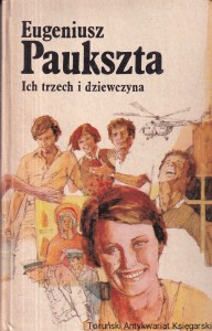 Ich trzech i dziewczyna / Eugeniusz Paukszta 